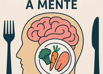 Do prato para o cérebro: a conexão entre alimentação e saúde mental