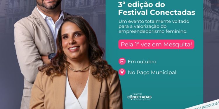 3ª Festival Conectadas chega à terceira edição em Mesquita